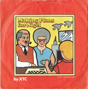 XTC : Making Plans For Nigel (7", Single)