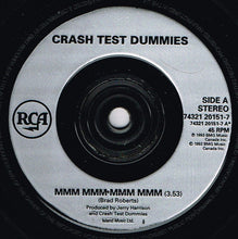 Load image into Gallery viewer, Crash Test Dummies : Mmm Mmm Mmm Mmm (7&quot;, Single)
