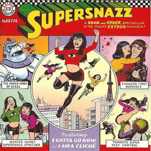 Supersnazz : I Gotta Go Now / I Am A Cliché (7", Single)