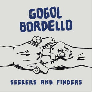 Gogol Bordello : Seekers and Finders (LP, Album)