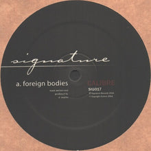 Load image into Gallery viewer, Calibre : Foreign Bodies / Ugly Duckling (12&quot;, RP)
