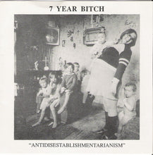 Load image into Gallery viewer, 7 Year Bitch : Antidisestablishmentarianism (7&quot;, EP)
