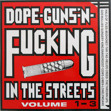 Load image into Gallery viewer, Various : Dope-Guns-&#39;N-Fucking In The Streets Volume 1-3 (LP, Comp)
