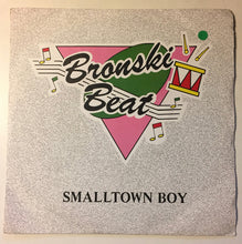 Load image into Gallery viewer, Bronski Beat : Smalltown Boy (7&quot;, Single, Sil)
