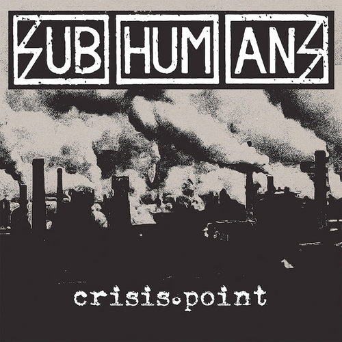 Subhumans : Crisis Point (LP, Album)