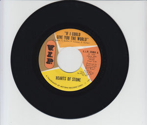 Hearts Of Stone : If I Could Give You The World (7", Single)