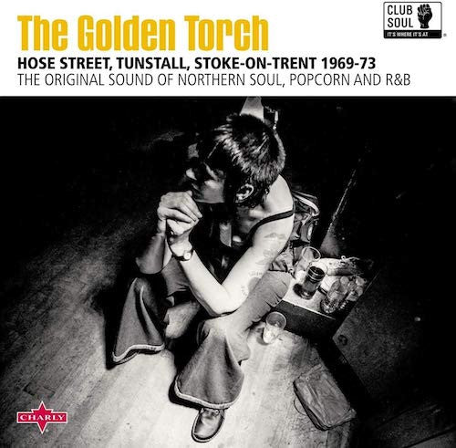 Various : The Golden Torch - Hose Street, Tunstall, Stoke-On-Trent 1969-73 (LP, Comp)