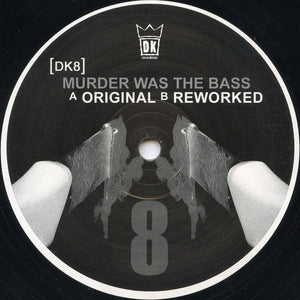 DK8* : Murder Was The Bass (12")