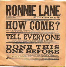 Load image into Gallery viewer, Ronnie Lane Accompanied By The Band Slim Chance* : How Come? (7&quot;, Single, Sol)
