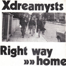 Load image into Gallery viewer, Xdreamysts : Right Way Home (7&quot;, Single, Bla)
