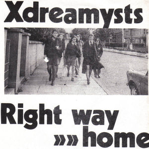 Xdreamysts : Right Way Home (7", Single, Bla)