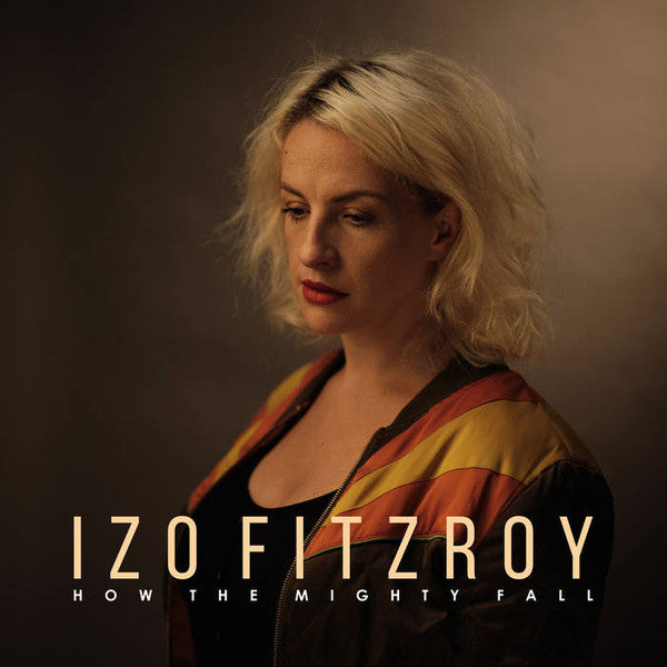 Izo FitzRoy : How The Mighty Fall (LP, Album)