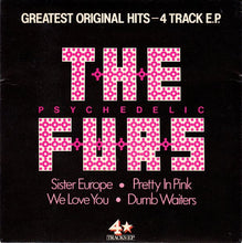 Load image into Gallery viewer, The Psychedelic Furs : Greatest Original Hits - 4 Track E.P. (7&quot;, EP, Comp)
