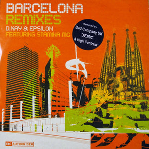 D. Kay & Epsilon Featuring Stamina MC : Barcelona (Remixes) (12")