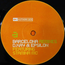 Load image into Gallery viewer, D. Kay &amp; Epsilon Featuring Stamina MC : Barcelona (Remixes) (12&quot;)
