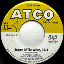 Load image into Gallery viewer, Vanilla Fudge : Season Of The Witch (7&quot;, Single, SP )
