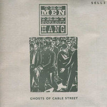 Load image into Gallery viewer, The Men They Couldn&#39;t Hang : Ghosts Of Cable Street / The Janice Long Session (7&quot;, Single + Cass)
