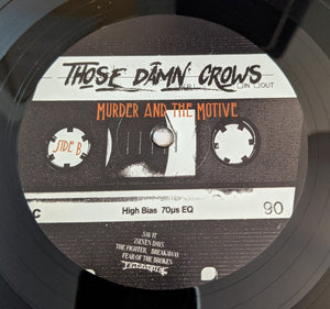 Those Damn Crows : Murder And The Motive (LP, Album)