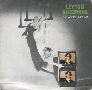 Leyton Buzzards : I'm Hanging Around (7", Gre)