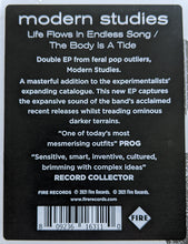 Load image into Gallery viewer, Modern Studies : Life Flows In Endless Song / The Body Is A Tide  (12&quot;, EP)
