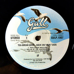 IF (6) : Tea-Break Over-Back On Your 'Eads! (LP, Album)