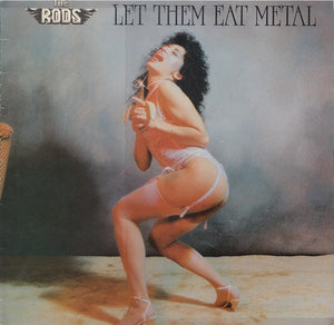 The Rods : Let Them Eat Metal (LP, Album)