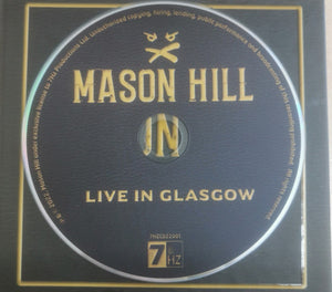 Mason Hill : Live In Glasgow (CD, Album)