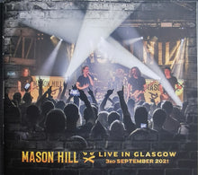 Load image into Gallery viewer, Mason Hill : Live In Glasgow (CD, Album)
