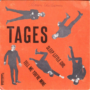 Tages : Sleep Little Girl / Tell Me You're Mine (7")