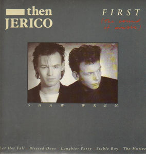 Then Jerico : First (The Sound Of Music) (LP, Album)