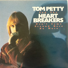 Load image into Gallery viewer, Tom Petty And The Heartbreakers : Don&#39;t Come Around Here No More (7&quot;, Single)
