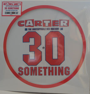 Carter The Unstoppable Sex Machine : 30 Something (LP, Album, RSD, Ltd, RE, Pic)