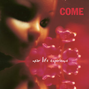 Come (2) : Near Life Experience (LP, Album, Ltd, RE, RM, Pin)