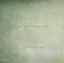 Load image into Gallery viewer, Joy Division : Love Will Tear Us Apart (7&quot;, Single, Tra)
