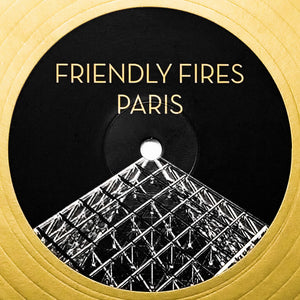 Friendly Fires : Paris (12", Single, Ltd, RE, Gol)