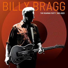 Load image into Gallery viewer, Billy Bragg : The Roaring Forty | 1983-2023 (LP, Comp, Ltd, Ora)
