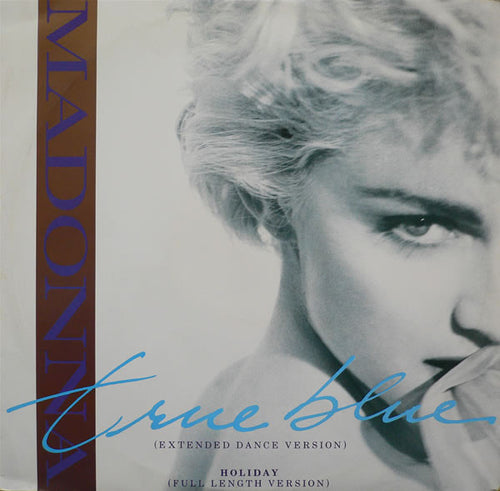 Madonna : True Blue (Extended Dance Version) (12