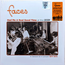 Load image into Gallery viewer, Faces (3) : Had Me A Real Good Time At The BBC (In Session &amp; In Concert 1971-1973) (LP, RSD, Comp, Mono, Ltd, Ora)
