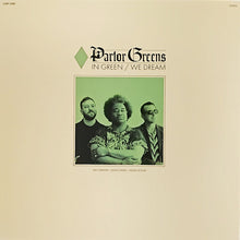 Load image into Gallery viewer, Parlor Greens : In Green / We Dream (LP, Album, Gre)
