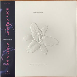 The Dead Tongues : Body Of Light / I Am A Cloud (2xLP, Album)