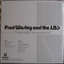 Load image into Gallery viewer, Fred Wesley And The J.B.&#39;s* : Damn Right I Am Somebody (LP, Album, RE)
