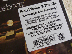 Fred Wesley And The J.B.'s* : Damn Right I Am Somebody (LP, Album, RE)