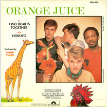 Load image into Gallery viewer, Orange Juice (3) : Two Hearts Together / Hokoyo (7&quot;)
