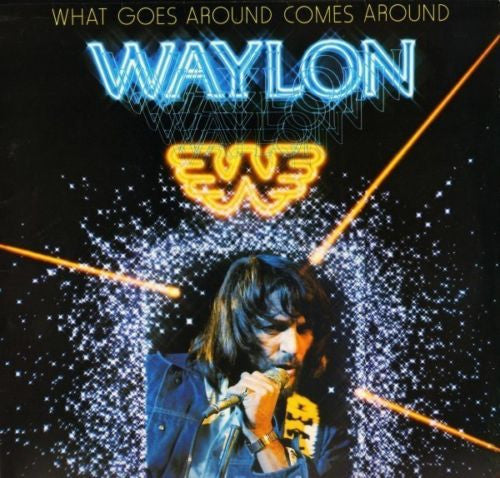 Waylon Jennings : What Goes Around Comes Around (LP, Album)