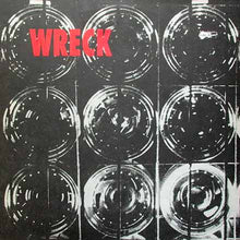 Load image into Gallery viewer, Wreck (2) : Wreck (12&quot;, EP)
