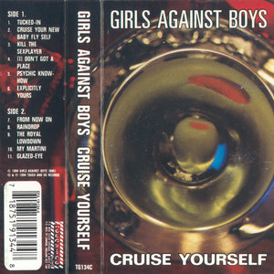 Girls Against Boys : Cruise Yourself (Cass, Album)