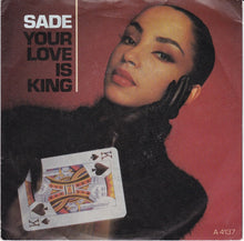 Load image into Gallery viewer, Sade : Your Love Is King (7&quot;, Single, Pap)
