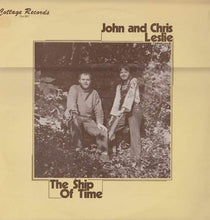 Load image into Gallery viewer, John*  And Chris Leslie : The Ship Of Time (LP, Album)
