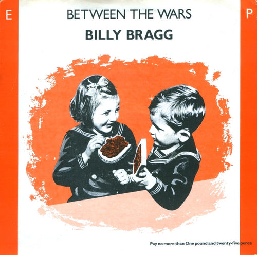 Billy Bragg : Between The Wars (7