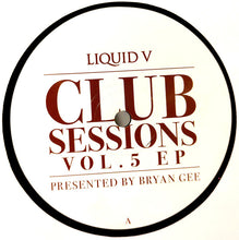 Load image into Gallery viewer, Various : Liquid V Club Sessions Vol. 5 EP (2x12&quot;)
